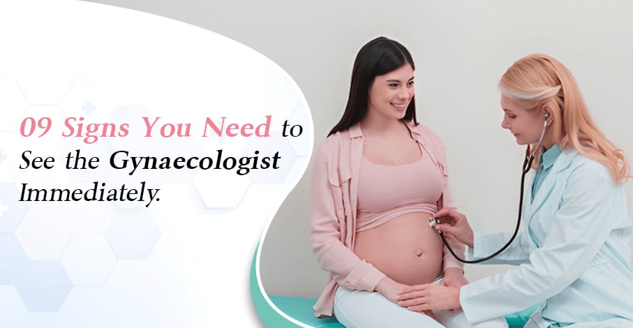9 Signs You Need to See the Gynecologist Immediately